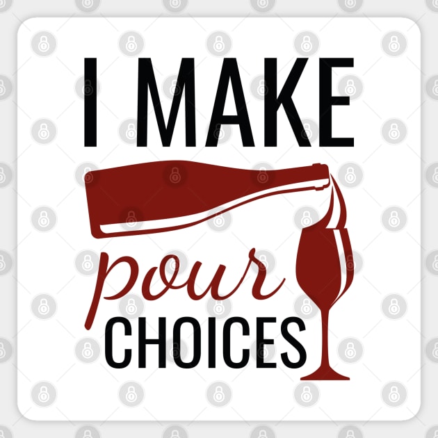 I Make Pour Choices Sticker by LuckyFoxDesigns